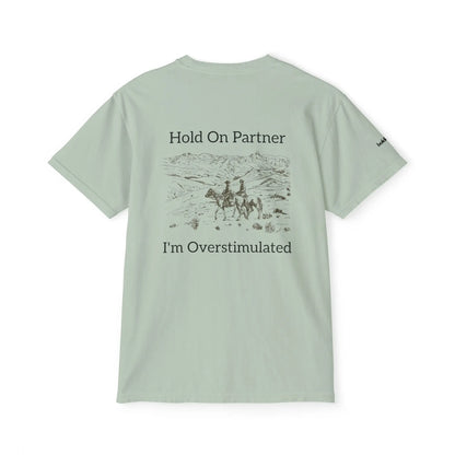 Hold On Partner Overstimulated Printify