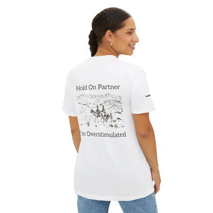 Hold On Partner Overstimulated Printify