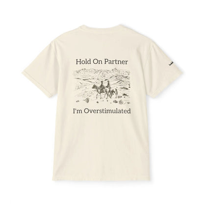 Hold On Partner Overstimulated Printify